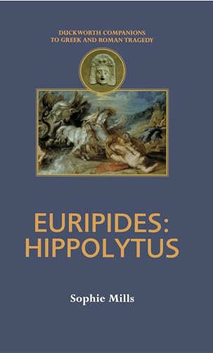 Euripides: Hippolytus (Companions to Greek and Roman Tragedy)