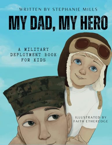 My Dad, My Hero: A Military Deployment Book for Kids von Independently published