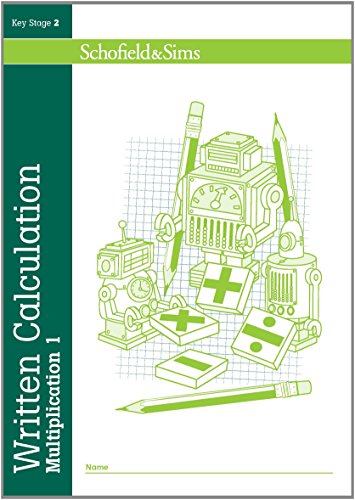 Written Calculation: Multiplication Book 1 - KS2, Ages 7-11