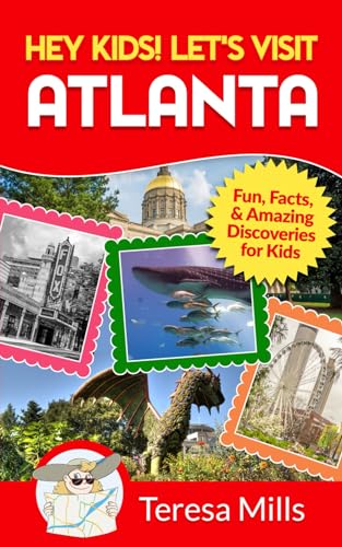 Hey Kids! Let's Visit Atlanta: Fun, Facts, and Amazing Discoveries for Kids (Hey Kids! Let's Visit Travel Books #16) von Life Experiences Publishing