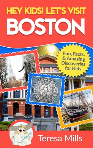 Hey Kids! Let's Visit Boston: Fun Facts and Amazing Discoveries for Kids (Hey Kids! Let's Visit Travel Books #11) von Life Experiences Publishing