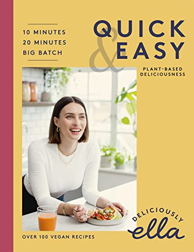 Deliciously Ella Quick & Easy: Plant-based Deliciousness von Yellow Kite