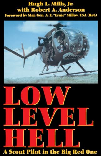 Low Level Hell: A Scout Pilot in the Big Red One von Presidio Press