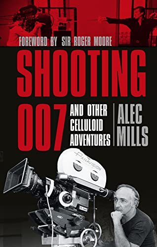 Shooting 007: And Other Celluloid Adventures von History Press (SC)