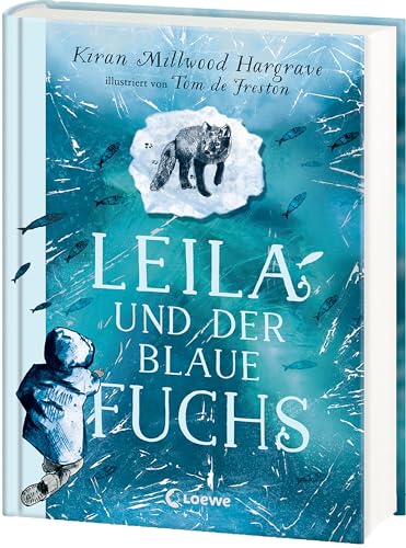 Leila und der blaue Fuchs: Eine faszinierende Geschichte über die Suche nach dem eigenen Platz in der Welt - Bildgewaltige All-Age-Geschichte ab 11 Jahren Leila und der blaue Fuchs: Eine faszinierende Geschichte über die Suche nach dem eigenen Platz in der Welt - Bildgewaltige All-Age-Geschichte ab 11 Jahren
