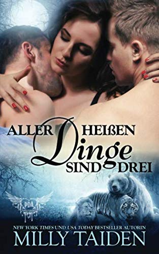 Aller Heißen Dinge Sind Drei (Paranormale Datingagentur, Band 13) von Independently published