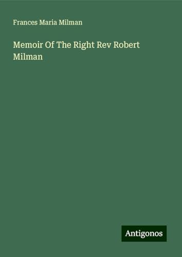 Memoir Of The Right Rev Robert Milman