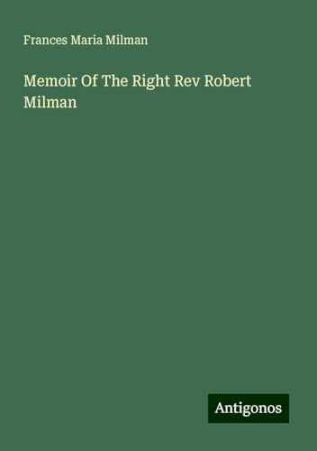 Memoir Of The Right Rev Robert Milman