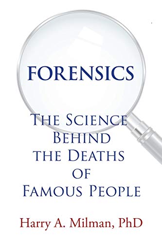 FORENSICS: The Science Behind the Deaths of Famous People von Xlibris Us