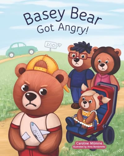 Basey Bear Got Angry! (Basey Bear Couldn't Wait, Band 3) von Neilsen