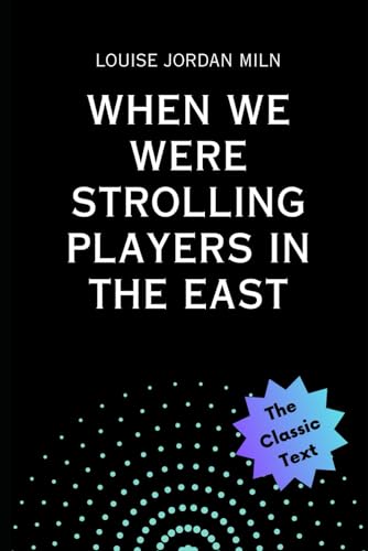 When We Were Strolling Players in the East von Independently published