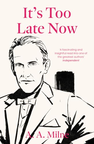It's Too Late Now: The Autobiography of a Writer It's Too Late Now: The Autobiography of a Writer von Duckworth