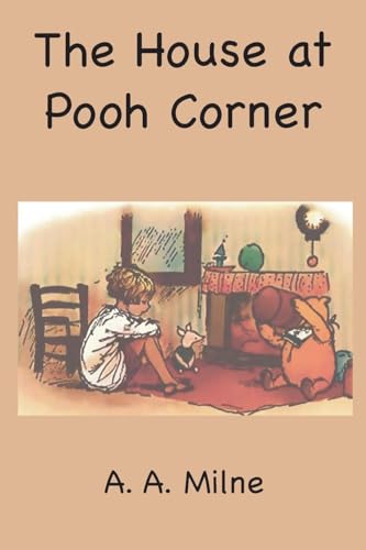 The House at Pooh Corner von Ancient Wisdom Publications