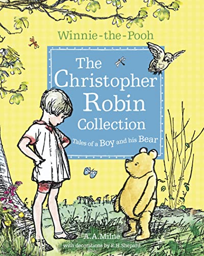 Winnie-the-Pooh: The Christopher Robin Collection (Tales of a Boy and his Bear): Celebrate Milne’s Classic Poems and Stories - Perfect Collection for Younger Fans