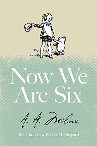 Now We Are Six Now We Are Six