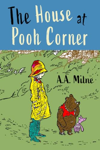 The House at Pooh Corner The House at Pooh Corner