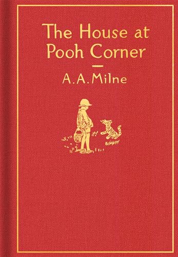 The House at Pooh Corner: Classic Gift Edition: Classic Edition (Winnie-the-Pooh)