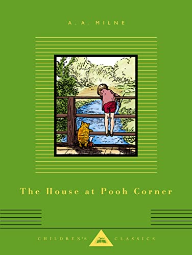 The House at Pooh Corner: Illustrated by Ernest H. Shepard (Everyman's Library Children's Classics Series) von Everyman's Library