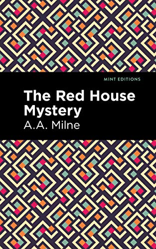 The Red House Mystery (Mint Editions (Crime, Thrillers and Detective Work)) von Graphic Arts Books