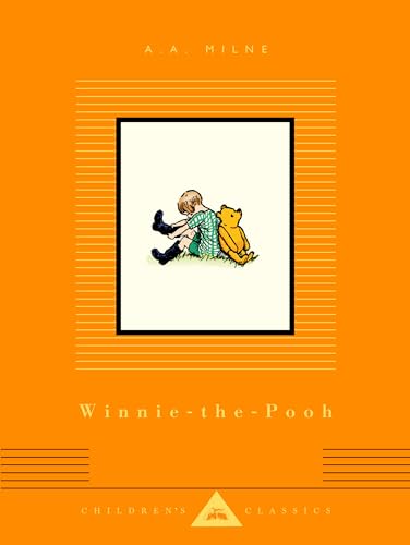 Winnie-the-Pooh: Illustrated by Ernest H. Shepard (Everyman's Library Children's Classics)