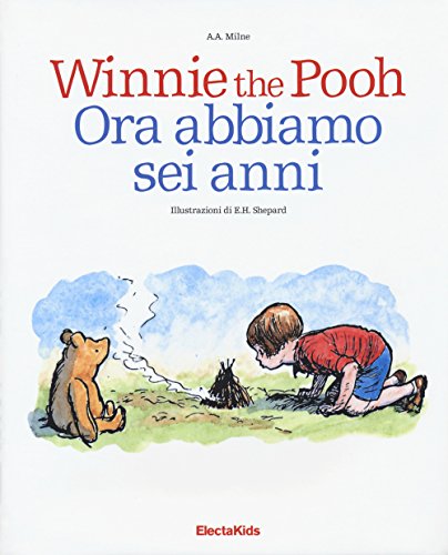 Winnie the Pooh. Ora abbiamo sei anni (Electa Kids) von Mondadori Electa