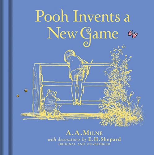 Winnie-the-Pooh: Pooh Invents a New Game: Special Edition of the Original Illustrated Story by A.A.Milne with E.H.Shepard’s Iconic Decorations. Collect the Range. Winnie-the-Pooh: Pooh Invents a New Game: Special Edition of the Original Illustrated Story by A.A.Milne with E.H.Shepard’s Iconic Decorations. Collect the Range.