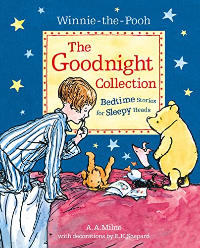 Winnie-the-Pooh: The Goodnight Collection: Milne’s Classic Stories and Poems - Perfect for Bedtime