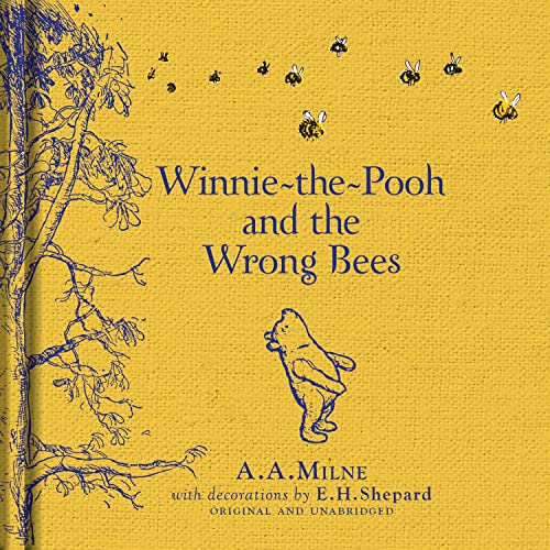 Winnie-the-Pooh: Winnie-the-Pooh and the Wrong Bees: Special Edition of the Original Illustrated Story by A.A.Milne with E.H.Shepard’s Iconic Decorations. Collect the Range. von Farshore