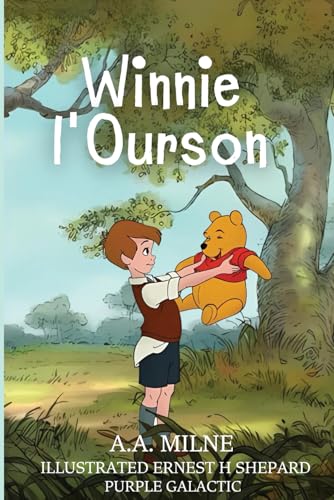 Winnie l'Ourson: Histoires et Aventures en Français: Le Classique Indémodable pour Enfants et Familles von Independently published