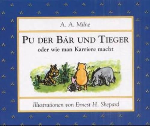 Pu der Bär und Tieger oder wie man Karriere macht (Pu - Kleine Ratgeber)