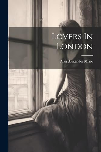 Lovers In London von Legare Street Press
