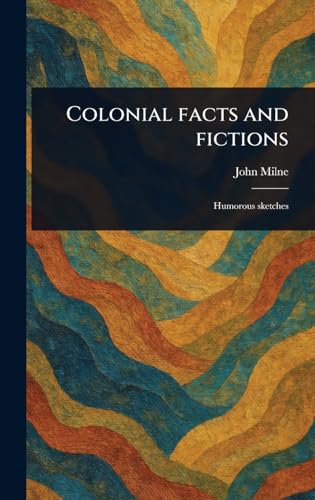 Colonial Facts and Fictions von Anson Street Press