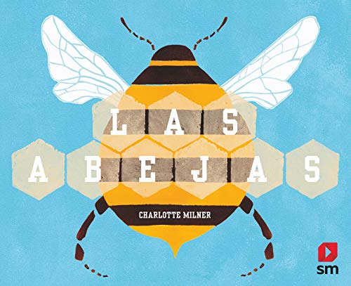 Las abejas (Naturaleza somos todos)