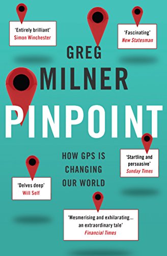 Pinpoint: How GPS is Changing Our World von Granta Books