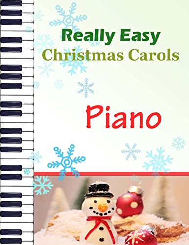 Christmas Carols Piano: Christmas Carols for Really Easy Piano | Ideal for beginners | Traditional Christmas carols von CREATESPACE