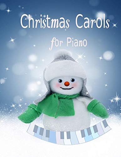 Christmas Carols for Piano: Easy arrangements of 21 traditional Christmas carols in a popular, sometimes jazzy style von Independently published