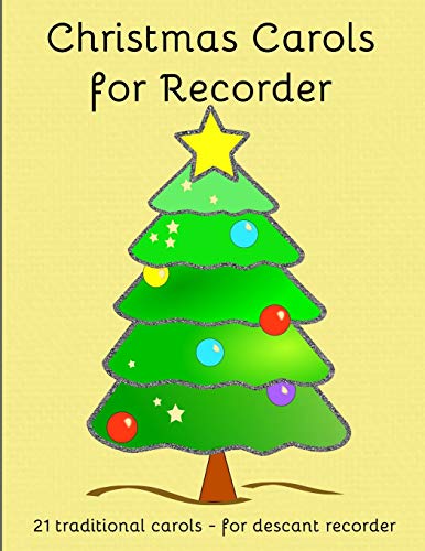 Christmas Carols for Recorder: Easy to play Christmas Carols von CREATESPACE