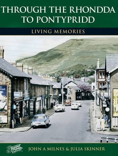 Rhondda to Pontypridd: Living Memories Rhondda to Pontypridd: Living Memories von The Francis Frith Collection