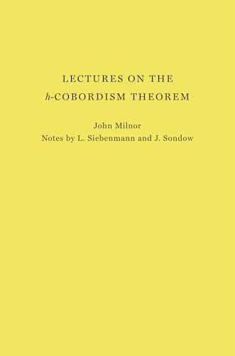 Lectures on the H-Cobordism Theorem (Princeton Legacy Library) von Princeton University Press