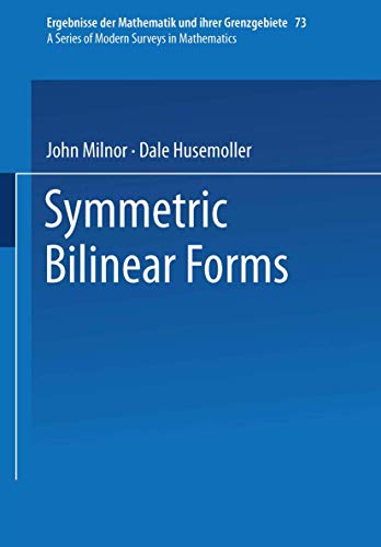 Symmetric Bilinear Forms (Ergebnisse der Mathematik und ihrer Grenzgebiete. 2. Folge, Band 73) von Springer