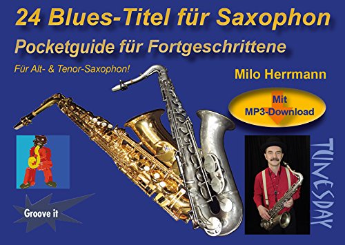 24 Blues-Titel für Saxophon Noten/Pocketguide mit MP3-Download inkl. Playalongs für Alt- & Tenor-Sax von Tunesday Records & Publishing
