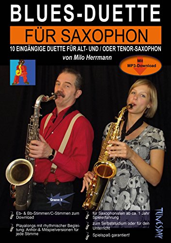 Blues-Duette für Saxophon - Noten mit Alt- und Tenor-Stimmen (Eb/Bb) und Playalongs zum Mitspielen per MP3-Download: 10 eingängige Duette für Alt- und/oder Tenor-Saxophon mit MP3-Download