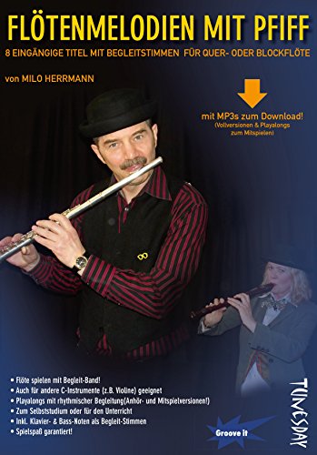 Flöten-Melodien mit Pfiff - Notenheft für Querflöte & Blockflöte mit MP3-Download und Playalongs zum Mitspielen!: 8 eingängige Titel mit ... Vollversion und Playback als MP3-Downloads Flöten-Melodien mit Pfiff - Notenheft für Querflöte & Blockflöte mit MP3-Download und Playalongs zum Mitspielen!: 8 eingängige Titel mit ... Vollversion und Playback als MP3-Downloads