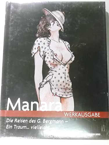 Manara Werkausgabe, Bd. 8: Die Reise des Giuseppe Bergmann - Ein Traum.... vielleicht... von Panini
