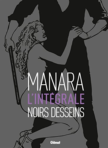 Noirs desseins: L'intégrale von GLÉNAT BD