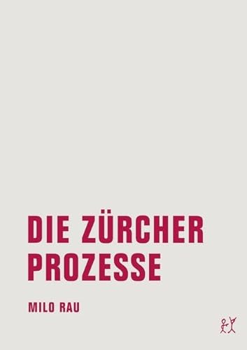 Die Zürcher Prozesse/Die Moskauer Prozesse