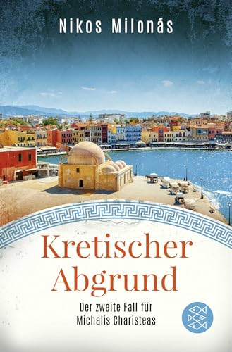 Kretischer Abgrund: Der zweite Fall für Michalis Charisteas von FISCHERVERLAGE