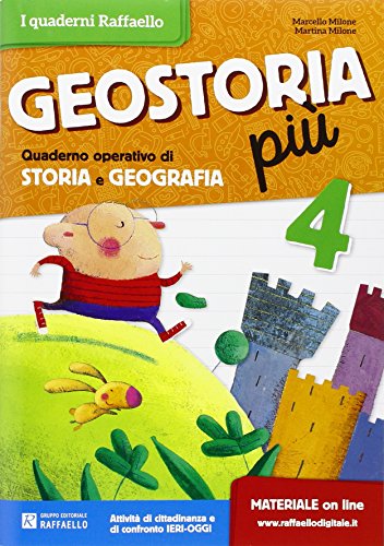 Geostoria. Quaderno operativo di storia e geografia. Per la Scuola elementare (Vol. 4) von Raffaello