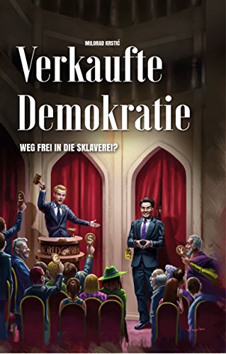 VERKAUFTE DEMOKRATIE: Weg frei in die Sklaverei?