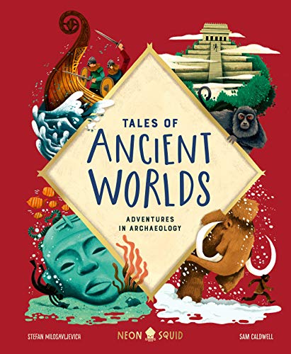 Tales of Ancient Worlds: Adventures in Archaeology (Tales of, 1) von Priddy Books